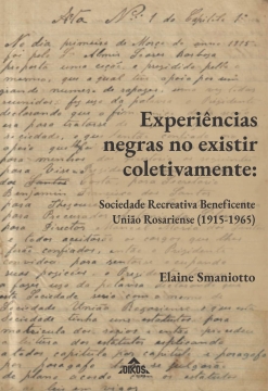 Experiências negras no existir coletivamente: Sociedade Recreativa Beneficente União Rosariense (1915-1965)